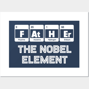 The nobel element . Fathers Day Gift Posters and Art